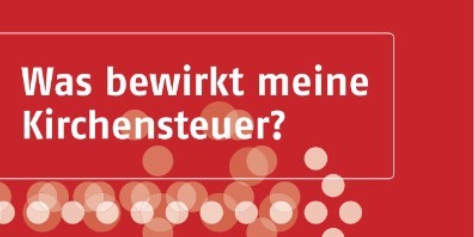 Was bewirkt meine Kirchensteuer Titelblatt